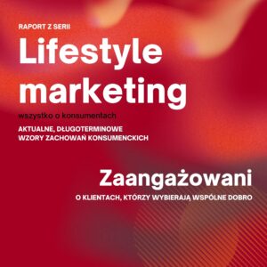 Lifestyle Marketing - Zaangażowani