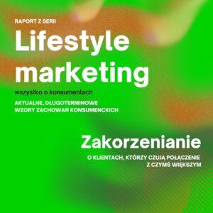 Lifestyle Marketing - Zakorzenianie