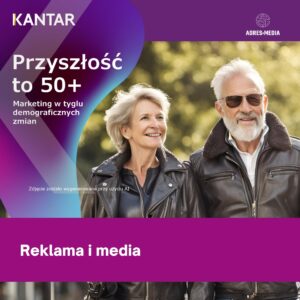 Przyszłość to 50+. Reklama i media.